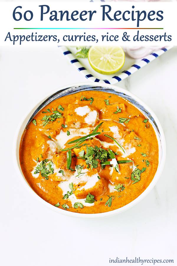 Paneer Recipes 60 Delicious Easy Indian Paneer Recipes