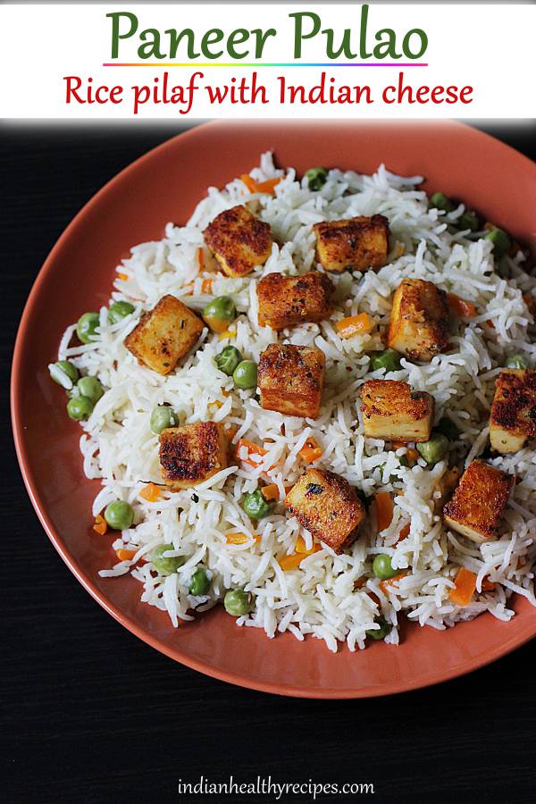 Paneer Pulao Paneer Biryani Recipe How To Make Paneer Pulao