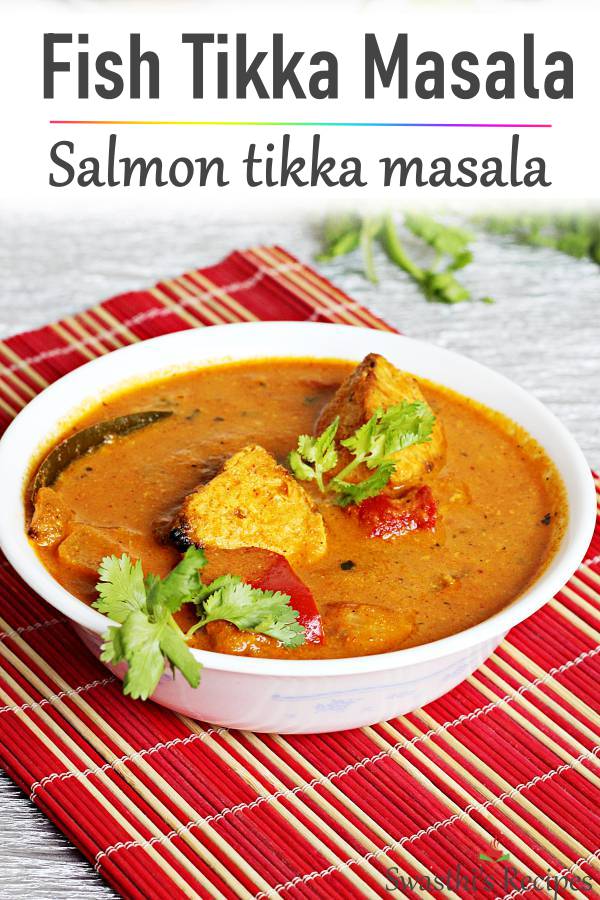 Fish tikka masala  salmon tikka masala    Swasthi s Recipes - 98