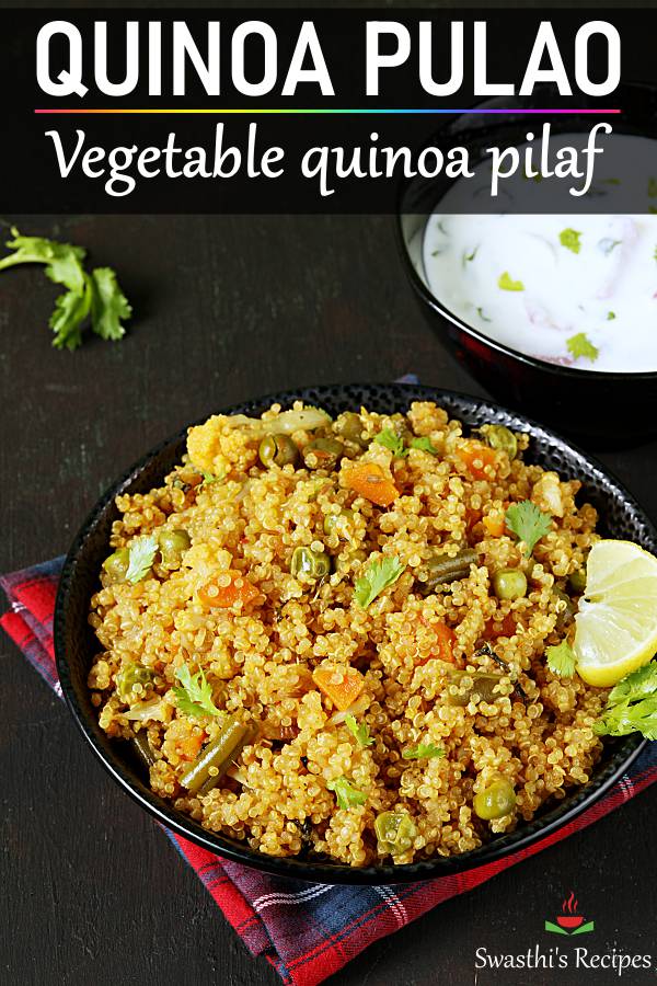 Quinoa Pulao Vegetable Quinoa Pilaf Swasthi S Recipes